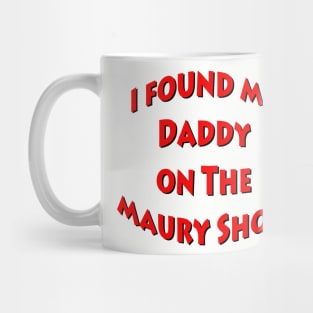 I found my daddy Mug